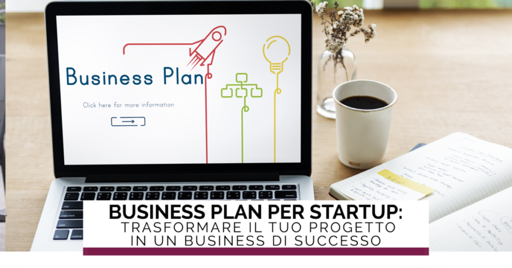 Ginevra Consulting business-plan-per-startup-1024x536 Business plan per startup: cosa fare per trasformare il tuo progetto in un business di successo! Business Plan Consulenza Startup  