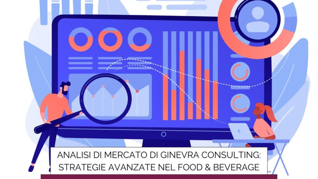 Ginevra Consulting Responsabilita-strategica-sullevoluzione-del-progetto-il-ruolo-di-Roberto-Tomei-1024x576 Analisi di Mercato: Strategie Avanzate nel Food & Beverage Consulenza  